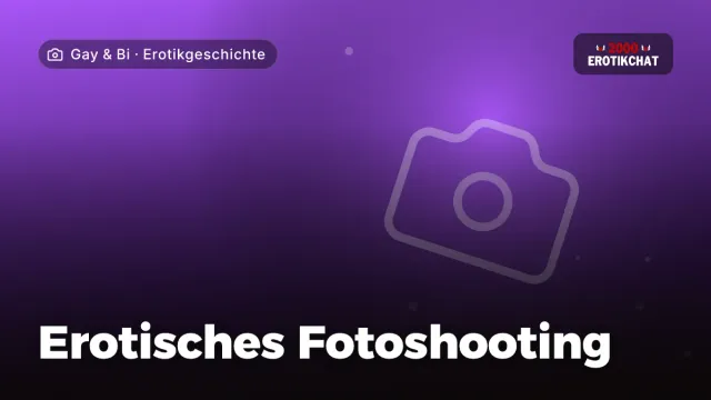 Erotikgeschichte „Erotisches Fotoshooting“ – Thema Gay & Bi