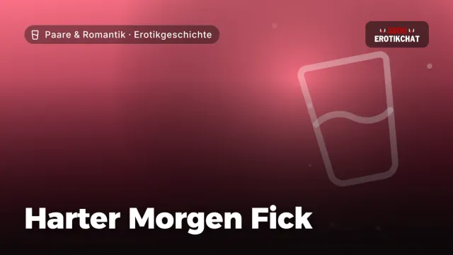 Erotikgeschichte „Harter Morgen Fick“ – Thema Paare & Romantik