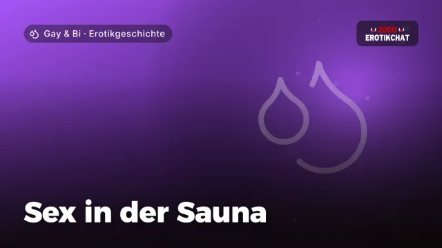Erotikgeschichte „Sex in der Sauna“ – Thema Gay & Bi